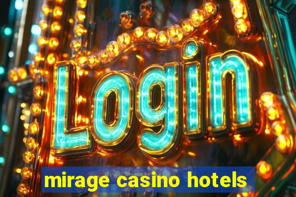 mirage casino hotels