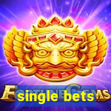 single bets