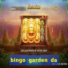 bingo garden da dinheiro mesmo