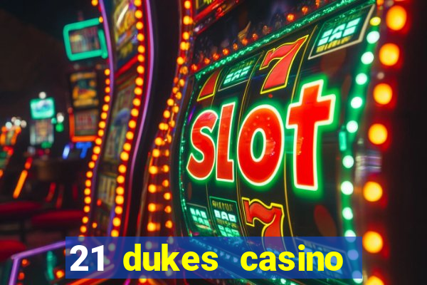 21 dukes casino instant play