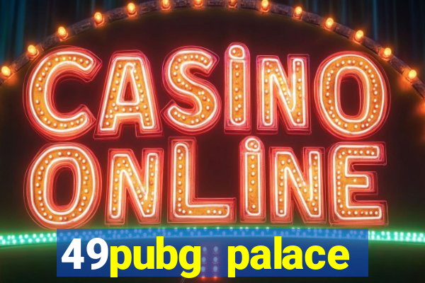 49pubg palace sports slots