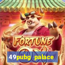 49pubg palace sports slots