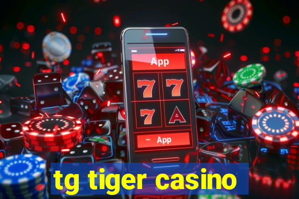 tg tiger casino