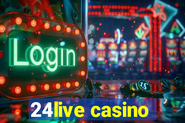 24live casino