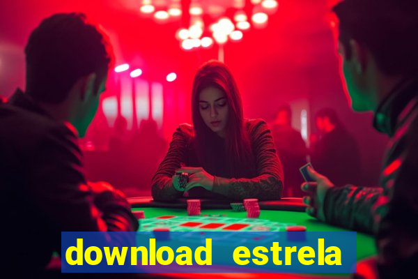 download estrela bet apk