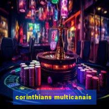 corinthians multicanais