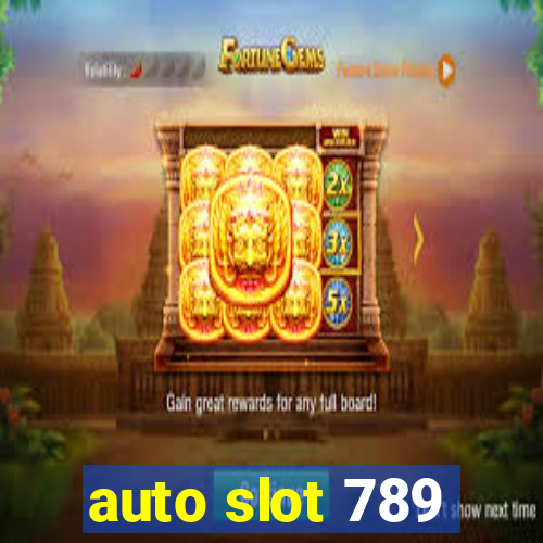 auto slot 789