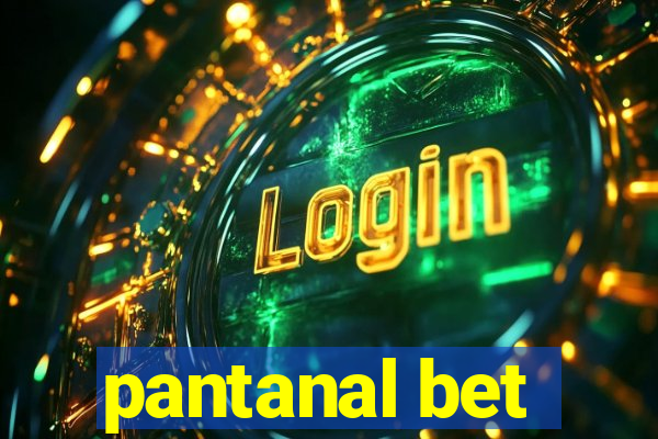 pantanal bet