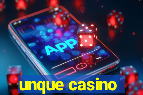 unque casino