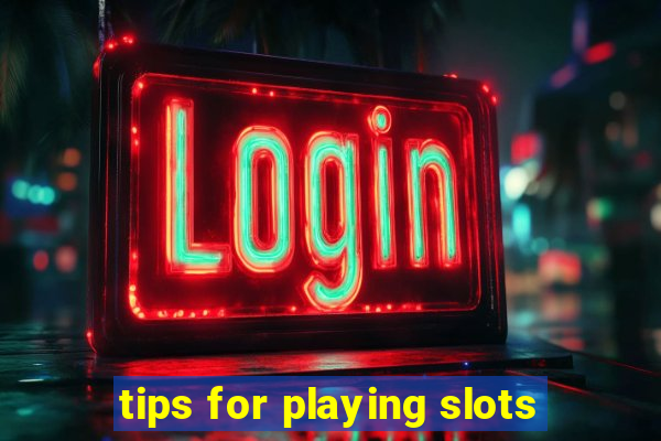 tips for playing slots