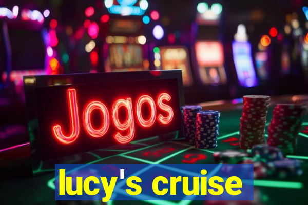 lucy's cruise