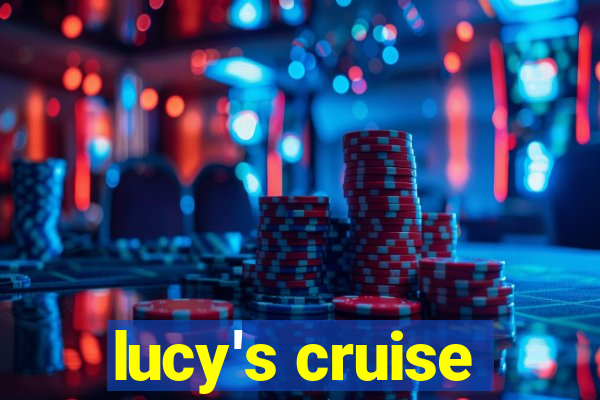 lucy's cruise