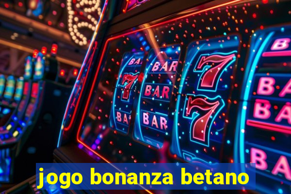 jogo bonanza betano