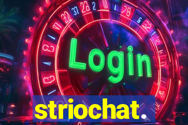 striochat.