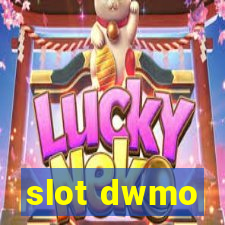 slot dwmo