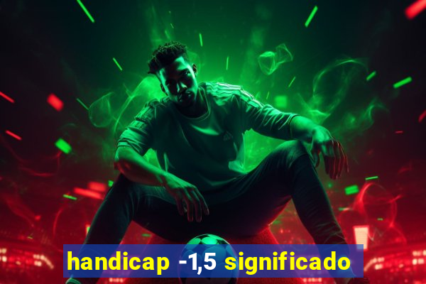 handicap -1,5 significado