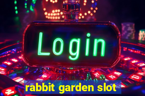 rabbit garden slot