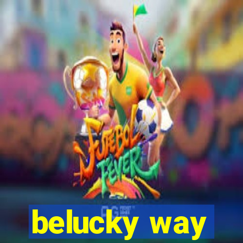 belucky way