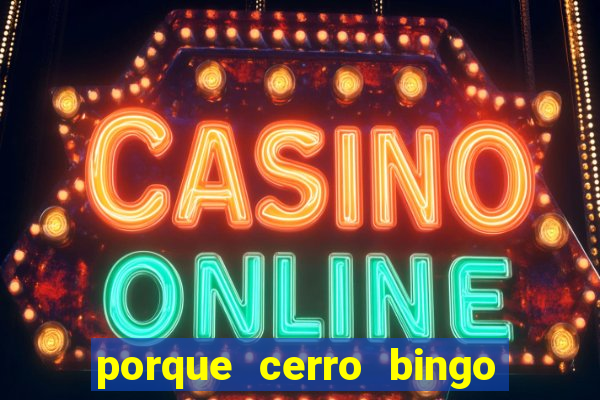 porque cerro bingo san martin