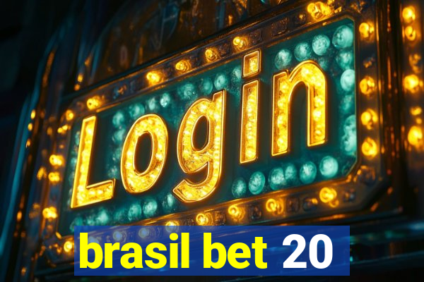 brasil bet 20