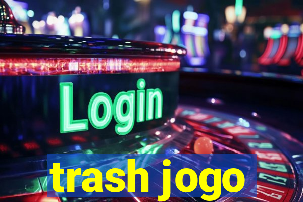 trash jogo