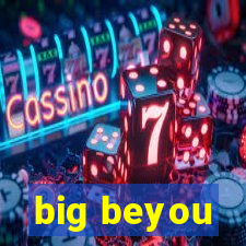 big beyou