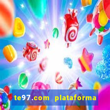 te97.com plataforma de jogos