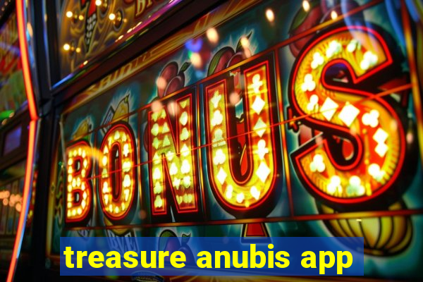 treasure anubis app