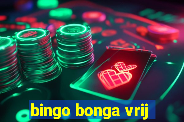 bingo bonga vrij