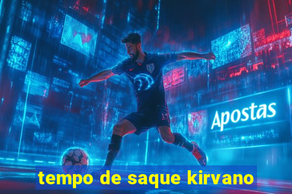 tempo de saque kirvano