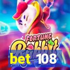 bet 108