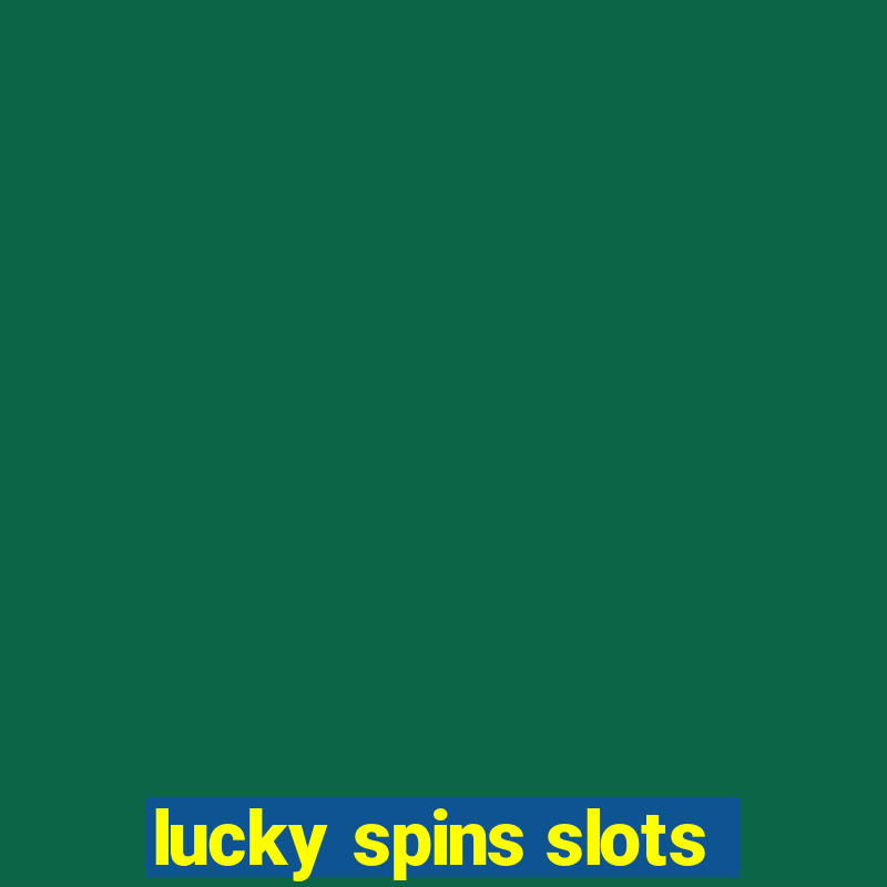 lucky spins slots