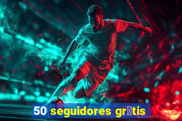 50 seguidores gr谩tis