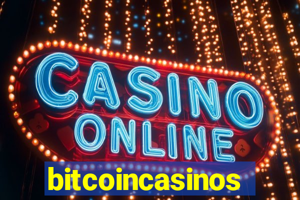 bitcoincasinos