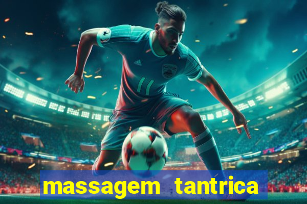 massagem tantrica perto de mim