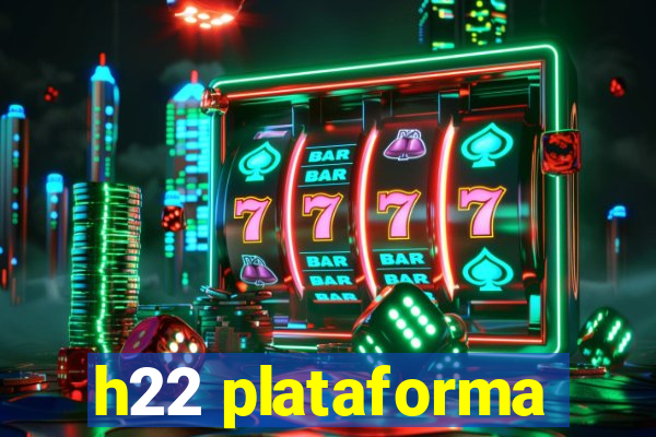 h22 plataforma