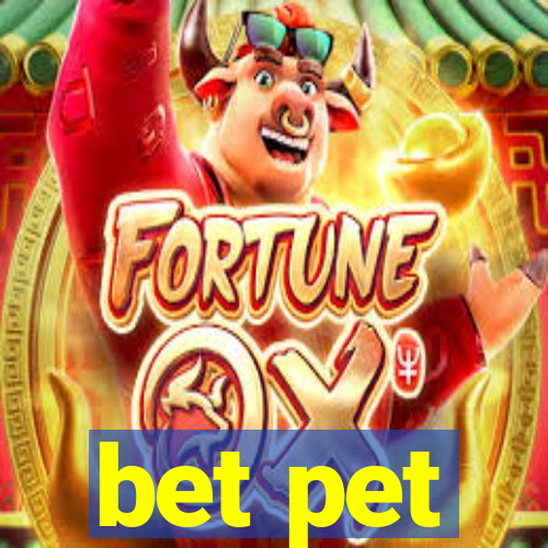 bet pet