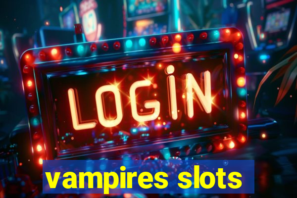 vampires slots