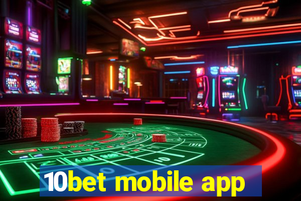 10bet mobile app