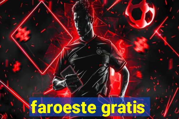 faroeste gratis