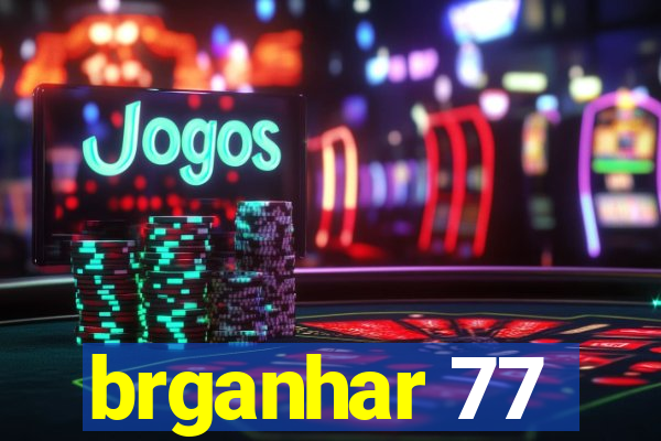 brganhar 77