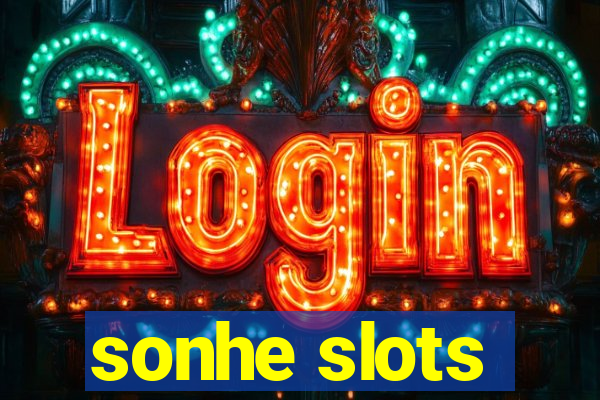 sonhe slots