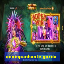 acompanhante gorda