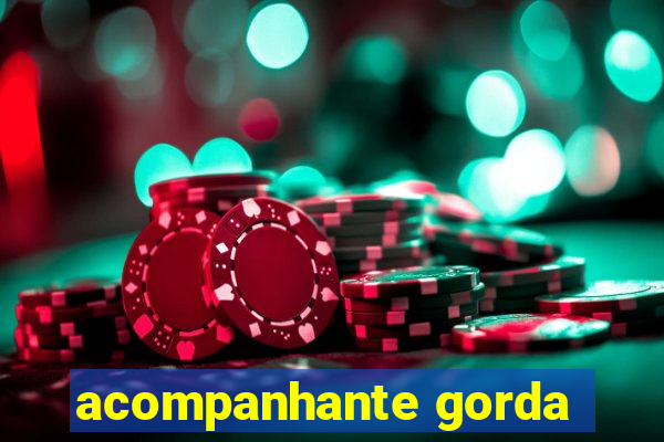 acompanhante gorda