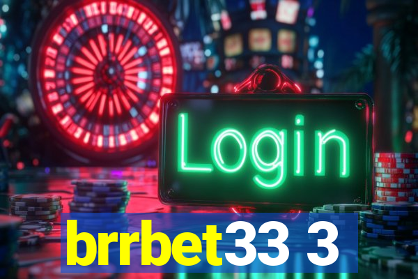 brrbet33 3