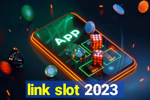 link slot 2023