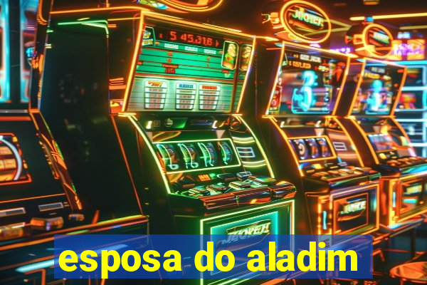 esposa do aladim