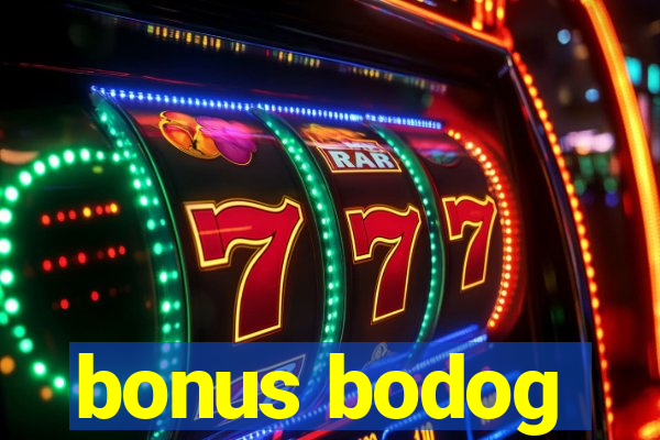 bonus bodog