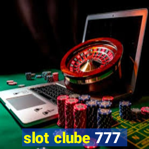 slot clube 777