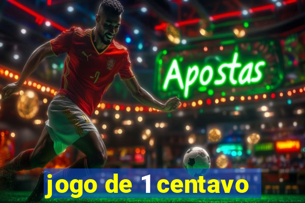 jogo de 1 centavo